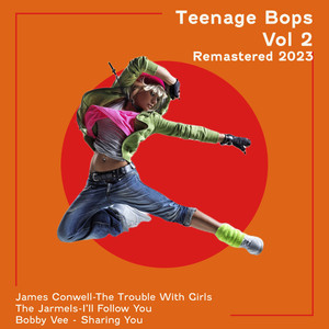 Teenage Bops, Vol. 2 (Remastered 2023)