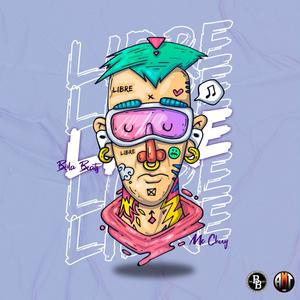 LIBRE (feat. Bola Beats) (Explicit)