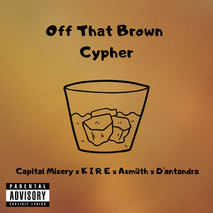 Off That Brown Cypher (Explicit)