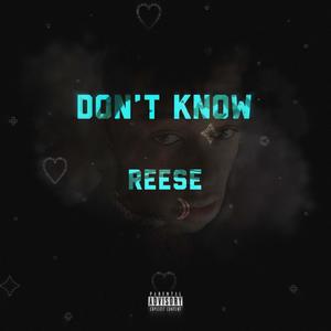 Don’t Know (Explicit)