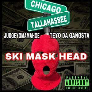 Ski Mask Head (feat. Teyo Da Gangsta) [Explicit]