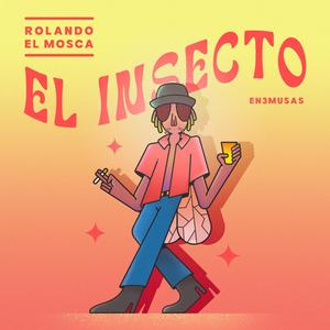 El Insecto (Explicit)