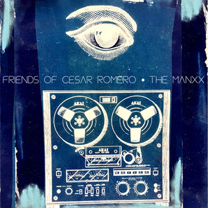 Friends Of Cesar Romero & The Manxx