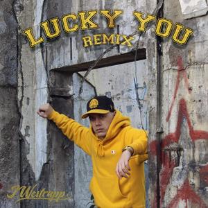 Lucky You (Remix) [Explicit]