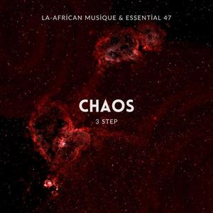 Chaos (feat. Essential 47)