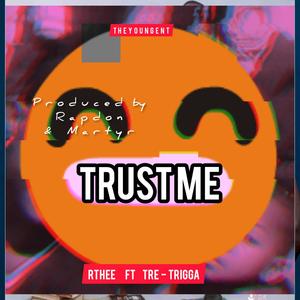 Trust Me (feat. Tre Trigga) [Explicit]