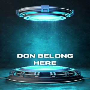 Don Belong Here