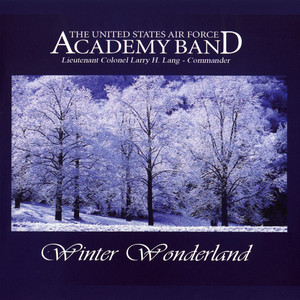 United States Air Force Academy Band: Winter Wonderland