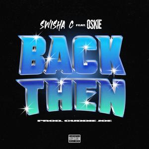 Back Then(feat. Oskie) (Explicit)