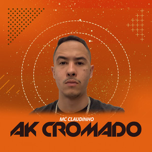 Mc Claudinho - Ak Cromado (Explicit)