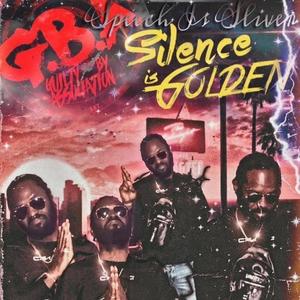 Speech Is Silver Silence Is Golden (Explicit)