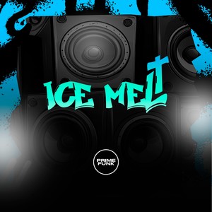 Ice Melt (Explicit)