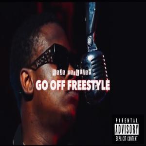 Go Off Freestye (Explicit)