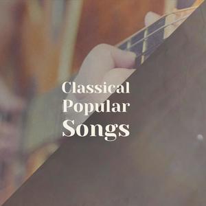 Classical Popular Songs