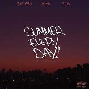 Summer Every Day(feat. Huska & Rilo2T) (Explicit)