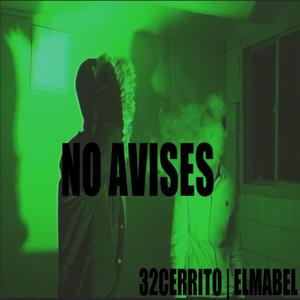 No avises (feat. 32cerrito)