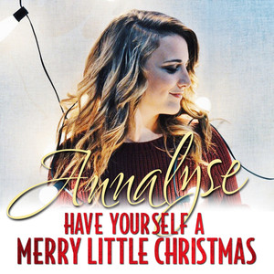 Have Yourself Merry Little Christmas