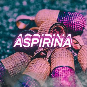 Aspirina (Explicit)