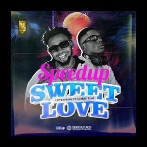 Sweet love (feat. Suskid DMI) [Speed up]