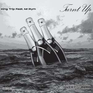 Turnt Up (feat. Mr.Rym) [Explicit]