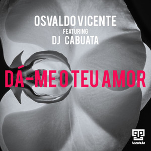 Osvaldo Vicente - Dá Me o Teu Amor (Instrumental Mix)