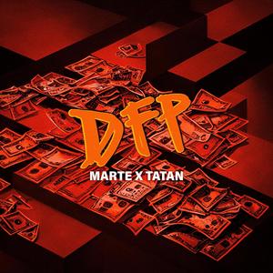 DFP (feat. Tatan Garcia) [Explicit]