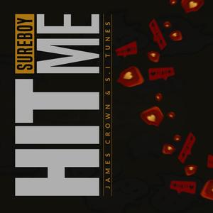 Hit Me(feat. James Crown & S.I Tunes)