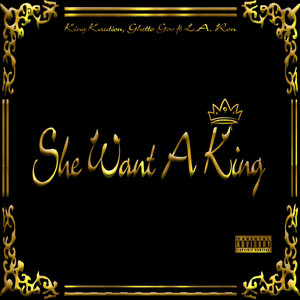 She Want a King (Explicit)