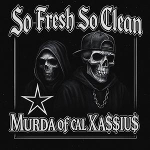 SO FRESH, SO CLEAN (Explicit)