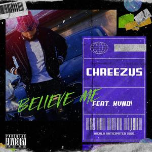 Believe Me (feat. XVND!) [Explicit]