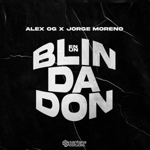 EN UN BLINDADON (feat. Jorge Moreno & Alex La Voz Belica) (Explicit)