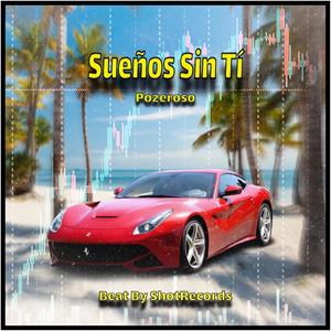 Sueños Sin Tí (Explicit)