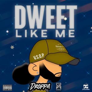 Dweet Like Me (Explicit)