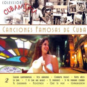 Canciones Famosas de Cuba.Colección Cubanísima