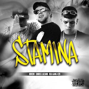 Stamina (feat. Neagang420 & Chriss Lozano) (Explicit)