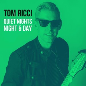 Quiet Nights, Night & Day