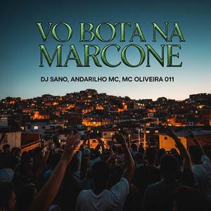 VO BOTA NA MARCONE (Explicit)