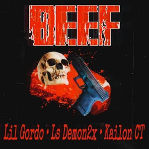 BEEF (feat. Lil Gordo & Ls Demon2x) [Explicit]