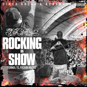 Rocking da show(Achemuda & Cinco razas) (Explicit)