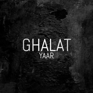 Ghalat Yaar