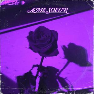 ÂME SŒUR (Explicit)