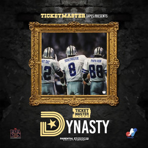 TicketMaster Tapes Presents: Dynasty (Explicit)