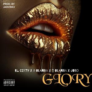 GLORY (feat. 8 O’lanna, JOBO & RL) (Explicit)