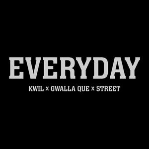 Everyday (feat. Gwalla Que & Street) (Explicit)