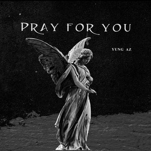 Pray for You (Explicit)