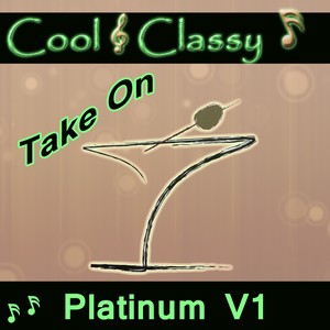 Cool & Classy: Take On Platium Hits