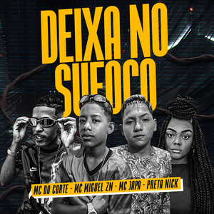 Deixa no Sufoco(feat. Preta Nick) (Explicit)