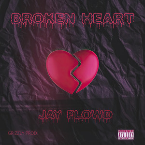 Broken Heart (Explicit)