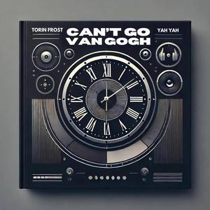 Can't Go Van Gogh (feat. Kin of Merlin) [Explicit]