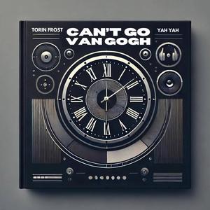 Can't Go Van Gogh (feat. Kin of Merlin) (Explicit)